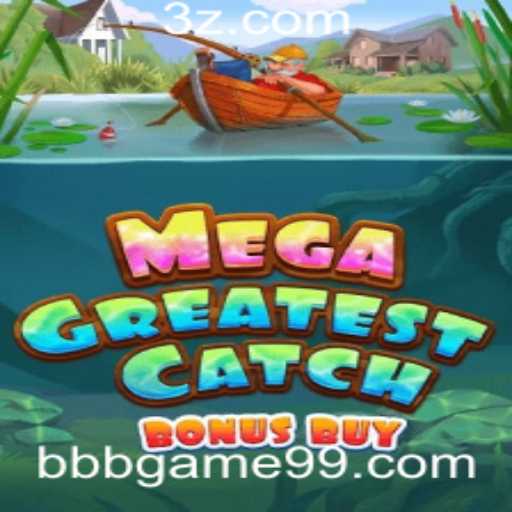 Explorando o Excitante Jogo MegaGreatestCatchBonusBuy